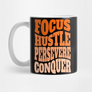 FOCUS, HUSTLE, PERSEVERE, CONQUER inspirational tee Mug